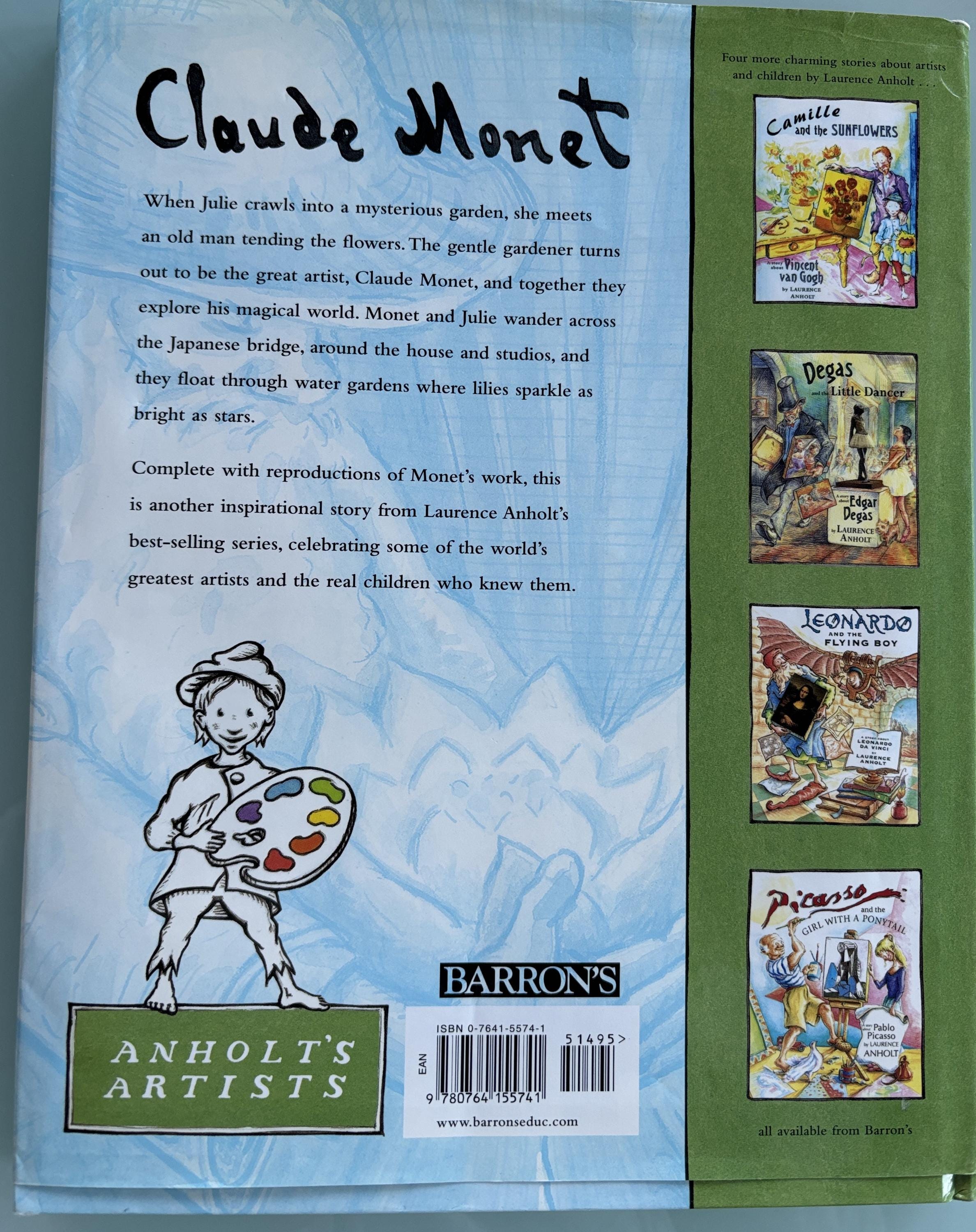 The Magical Garden of Claude Monet by Laurence Anholt **  1st edition  **