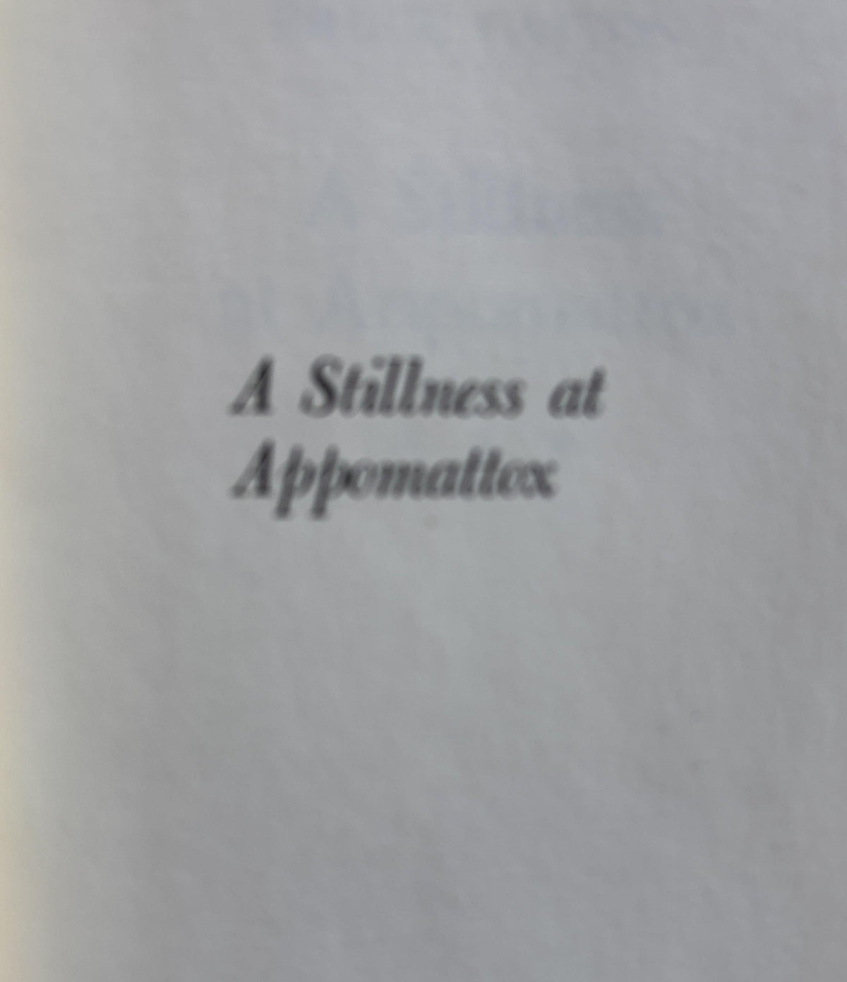 The Still of Appomattox by Bruce Gatton - 1953 (Civil War Novel)