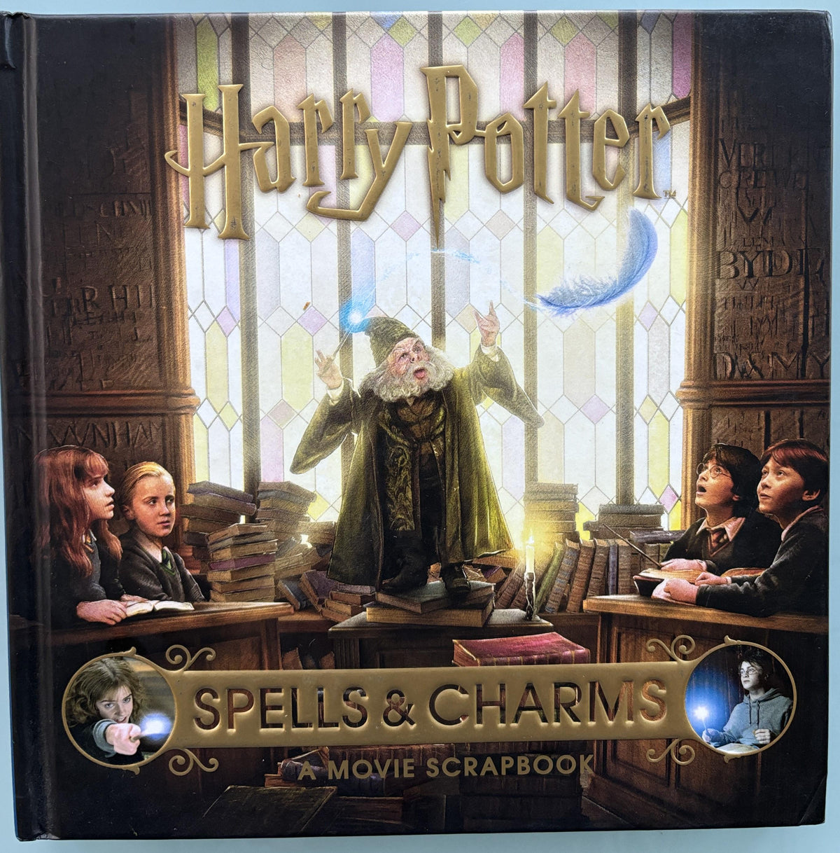 Harry Potter - Spells & Charms (A Movie Scrapbook)