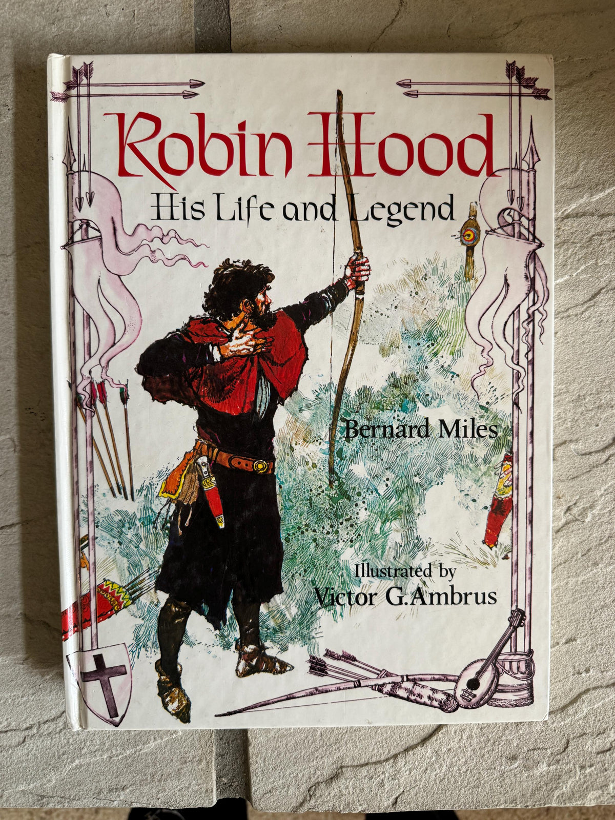 Robin Hood: His Life and Legend  1984 Miles Bernard