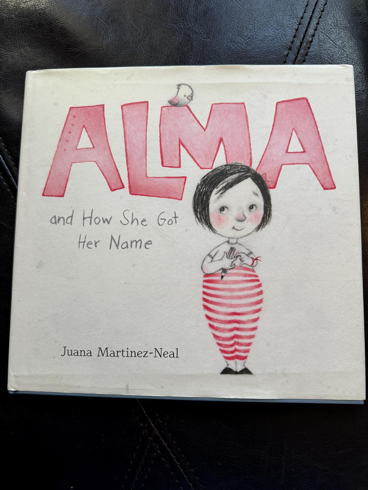 Alma and How She Got Her Name Martinez-Neal, Juana First Edition SIGNED COPY RARE