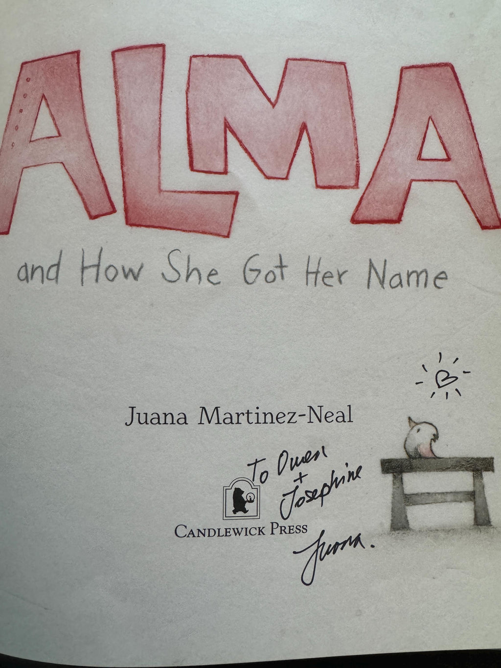 Alma and How She Got Her Name Martinez-Neal, Juana First Edition SIGNED COPY RARE