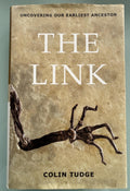 The Link (Uncovering Our Earliest Anchestor)   Colin Tudge  **  First Edition  **