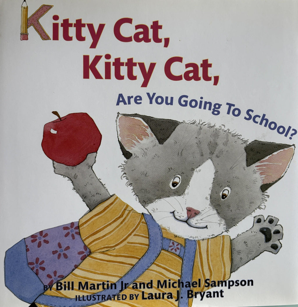 Kitty Cat, Are You Going To School? First Edition (2013) Hardcover Book