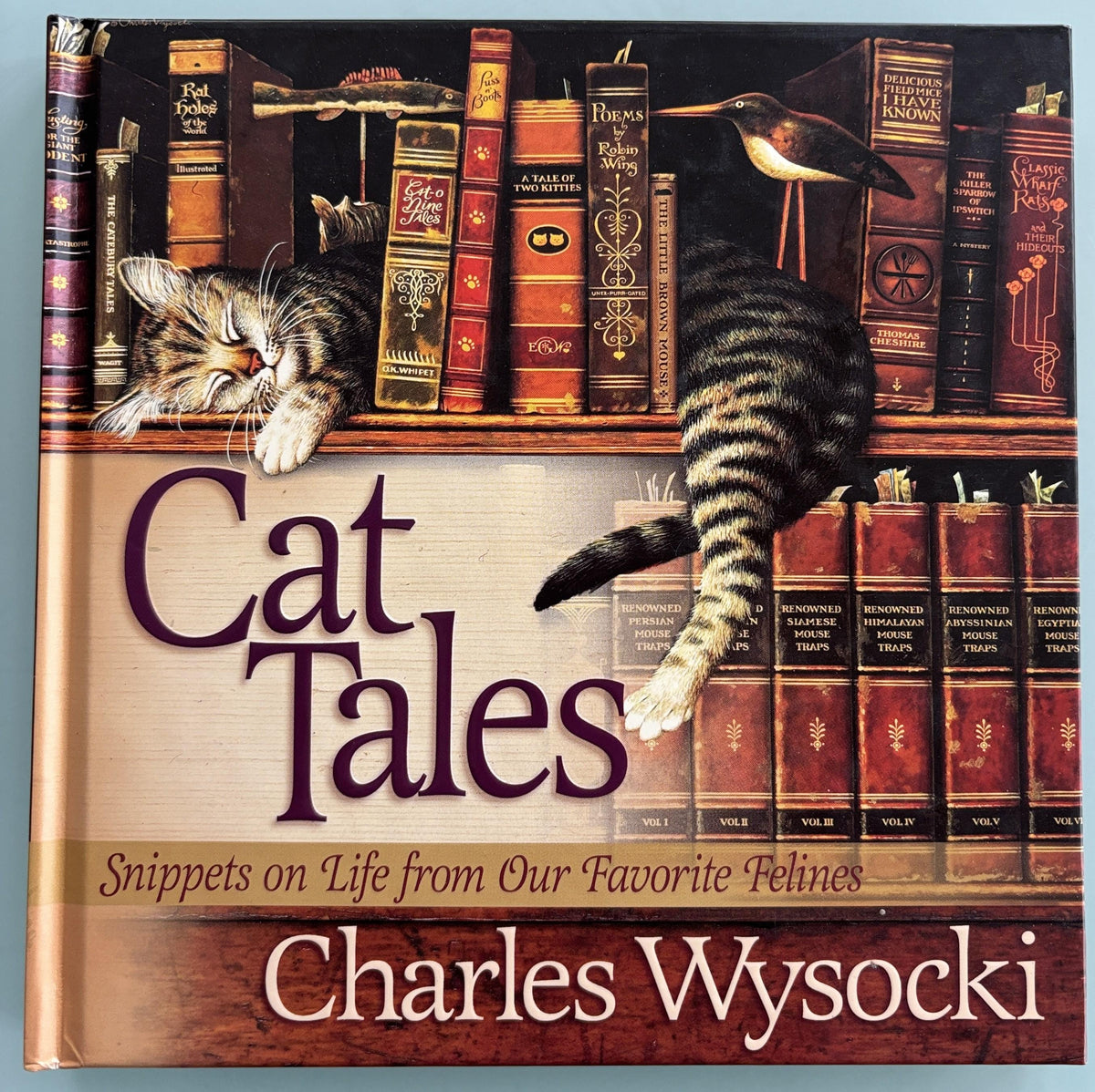 Cat Tales - Snippet of Life from Our Favorite Felines - by Charles Wysocki