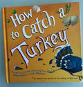 How to Catch a Turkey by Adam Wallace