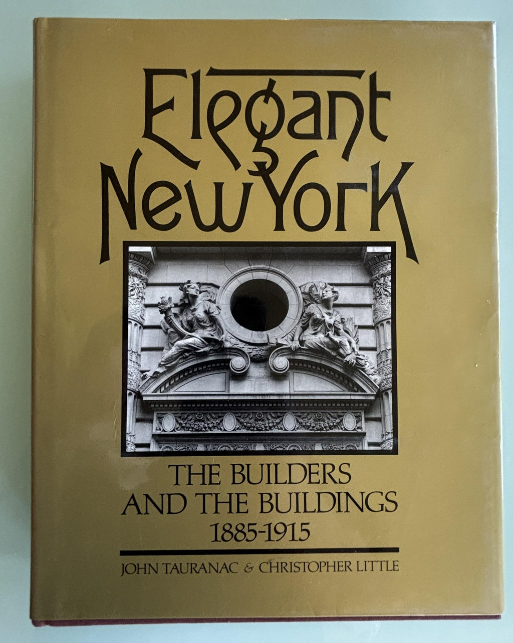 Elegant New York:  The builders and the Buildings 1885-1915  **  First Edition  **