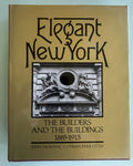 Elegant New York:  The builders and the Buildings 1885-1915  **  First Edition  **