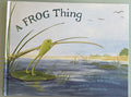 A Frog Thing by Eric Drachman