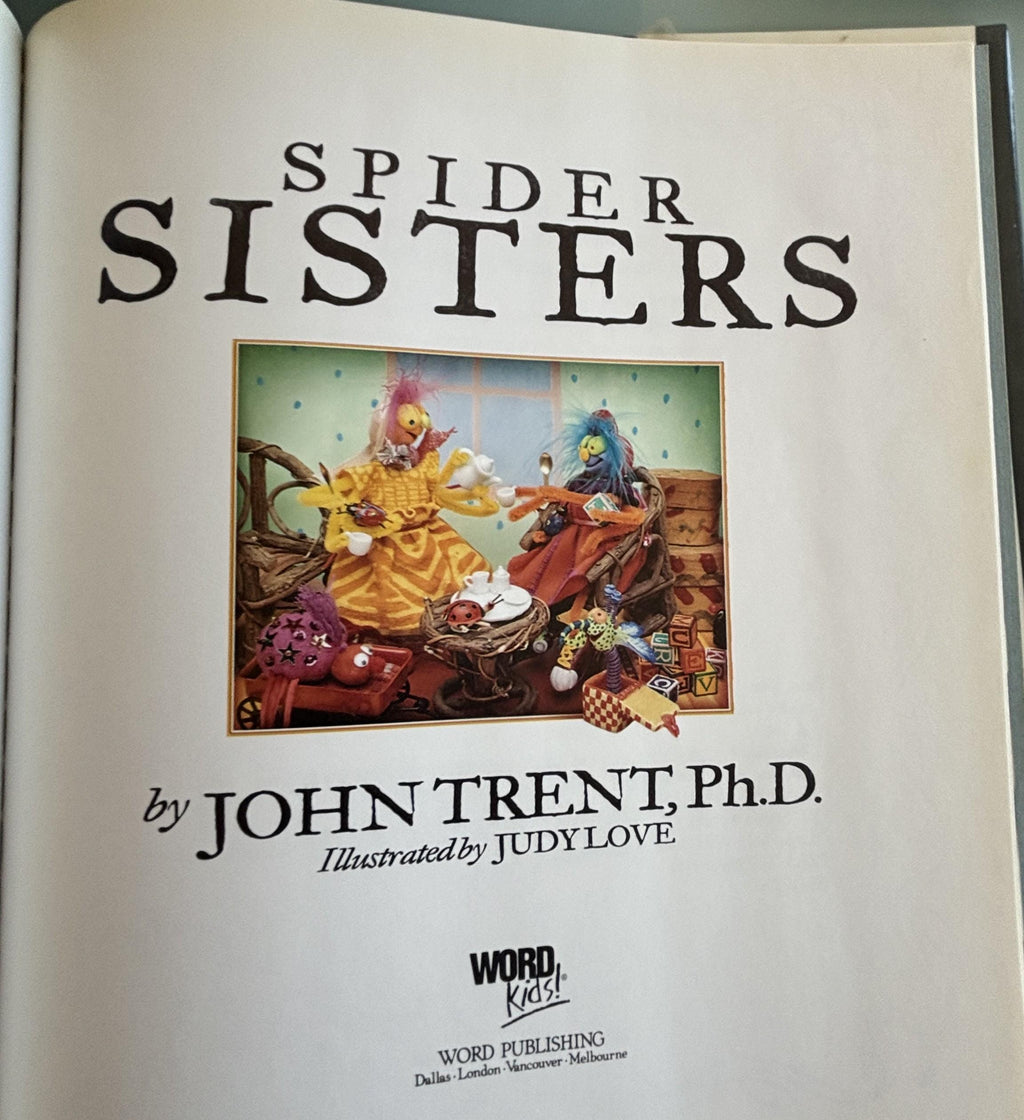 Spider Sisters by John Trent, Ph.D.