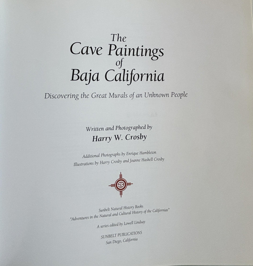 The Cave Paintings of Baja California: Harry W Crosby