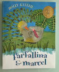 Farfallina and Marcel (A Springtime Book For Kids):  Holly Keller