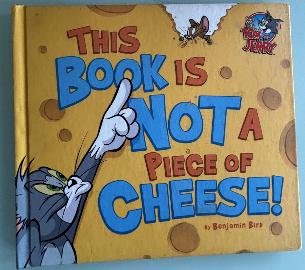 This BOOK is NOT a piece of CHEESE!:  Benjamin Bird