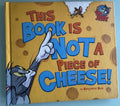 This BOOK is NOT a piece of CHEESE!:  Benjamin Bird