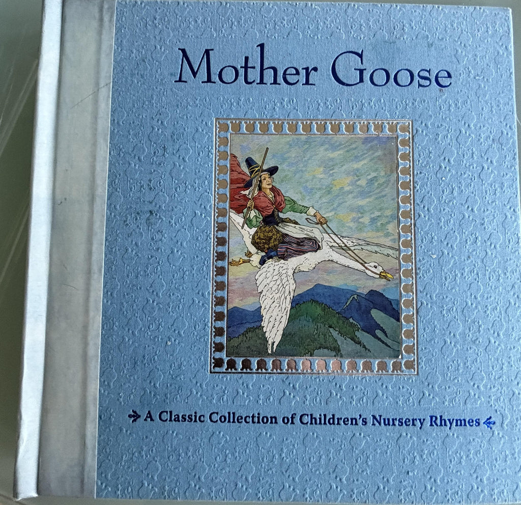 Mother Goose:  A Classic Collection of Cildren's Nursery Rhymes  1995