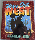 Way Out WEST:  Jane & Michael Stern  **  First Edition  **  1992