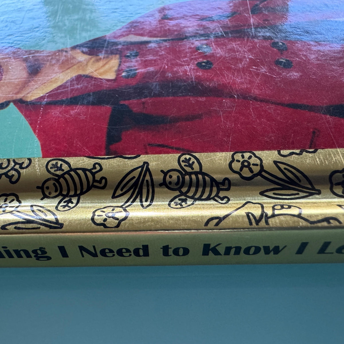 EVERYTHING I Need To Know I Learned From  A Little Golden Book Diane Muldrow