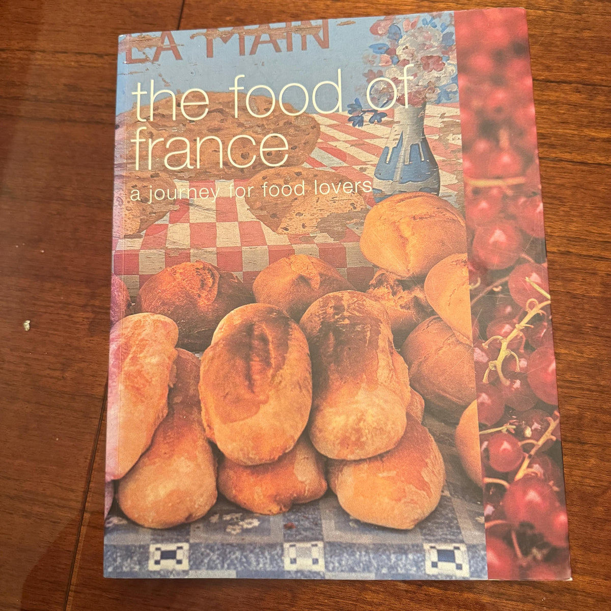 The Food of France Cookbook: Culinary Journey by Kay Halsey