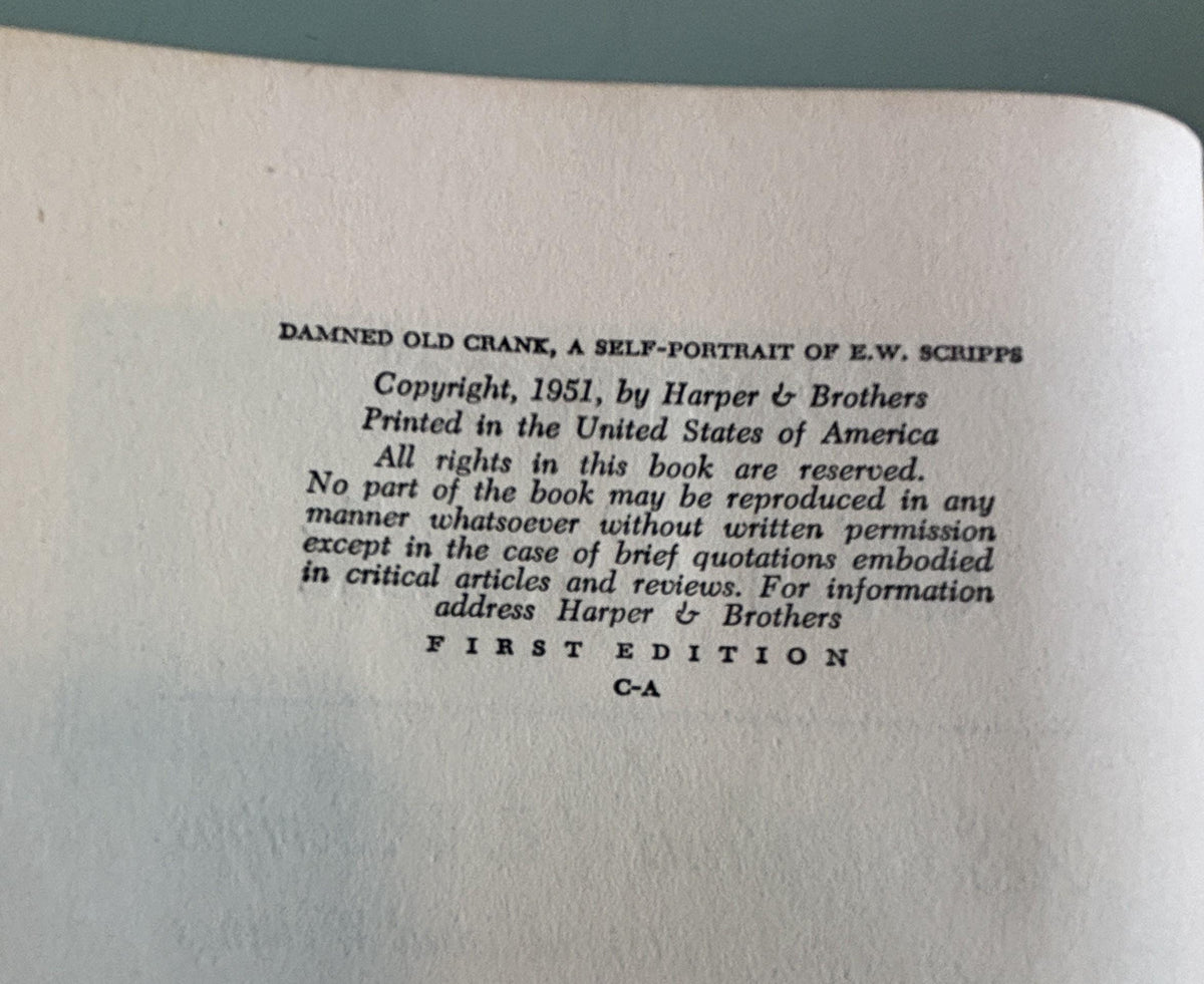 Damned Old Crank:  A Self-Portrait of E. W. Scripps   **   First Edition  **  1951
