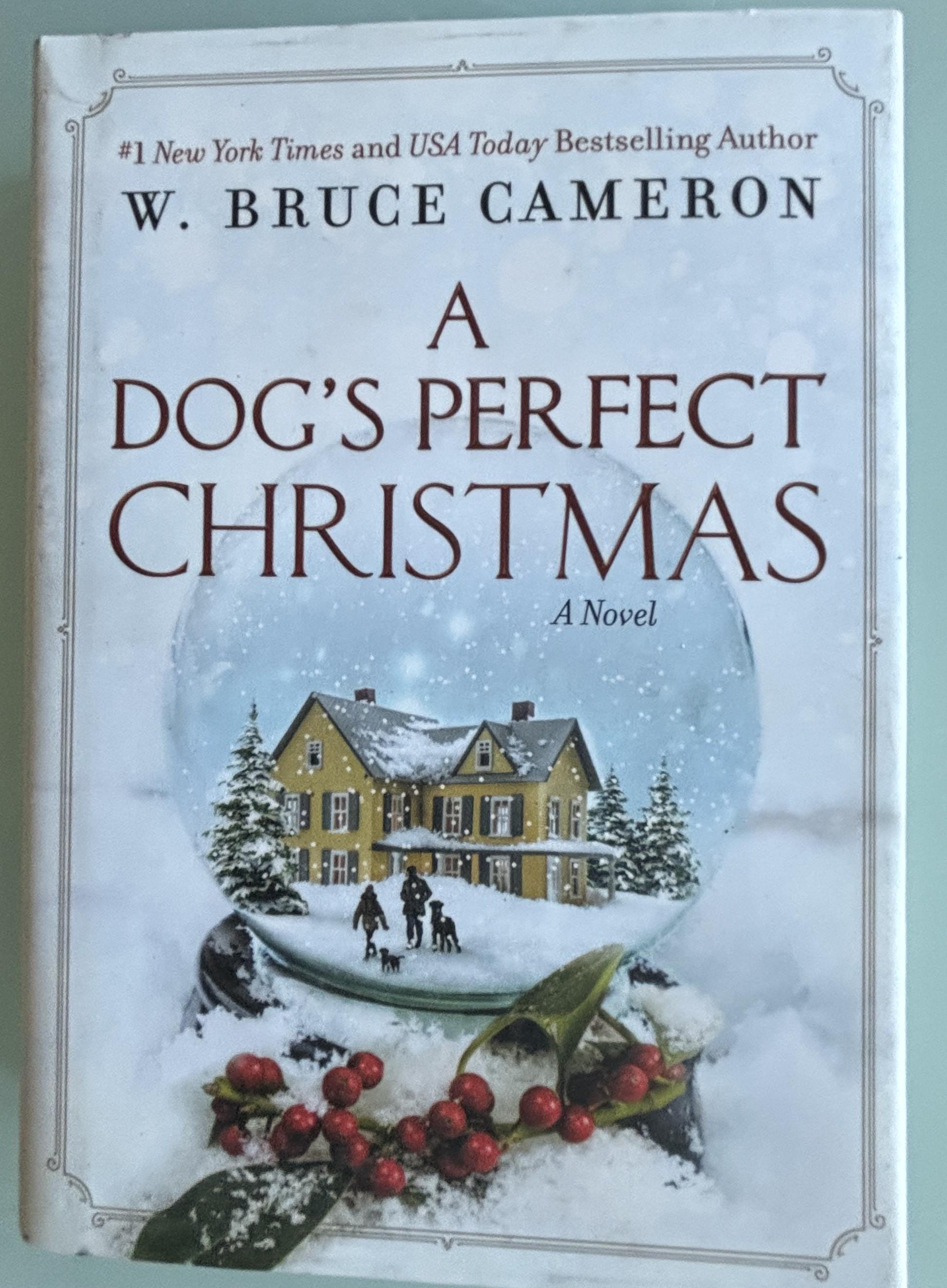 W. Bruce Cameron A Dog's Christmas First Edition Novel