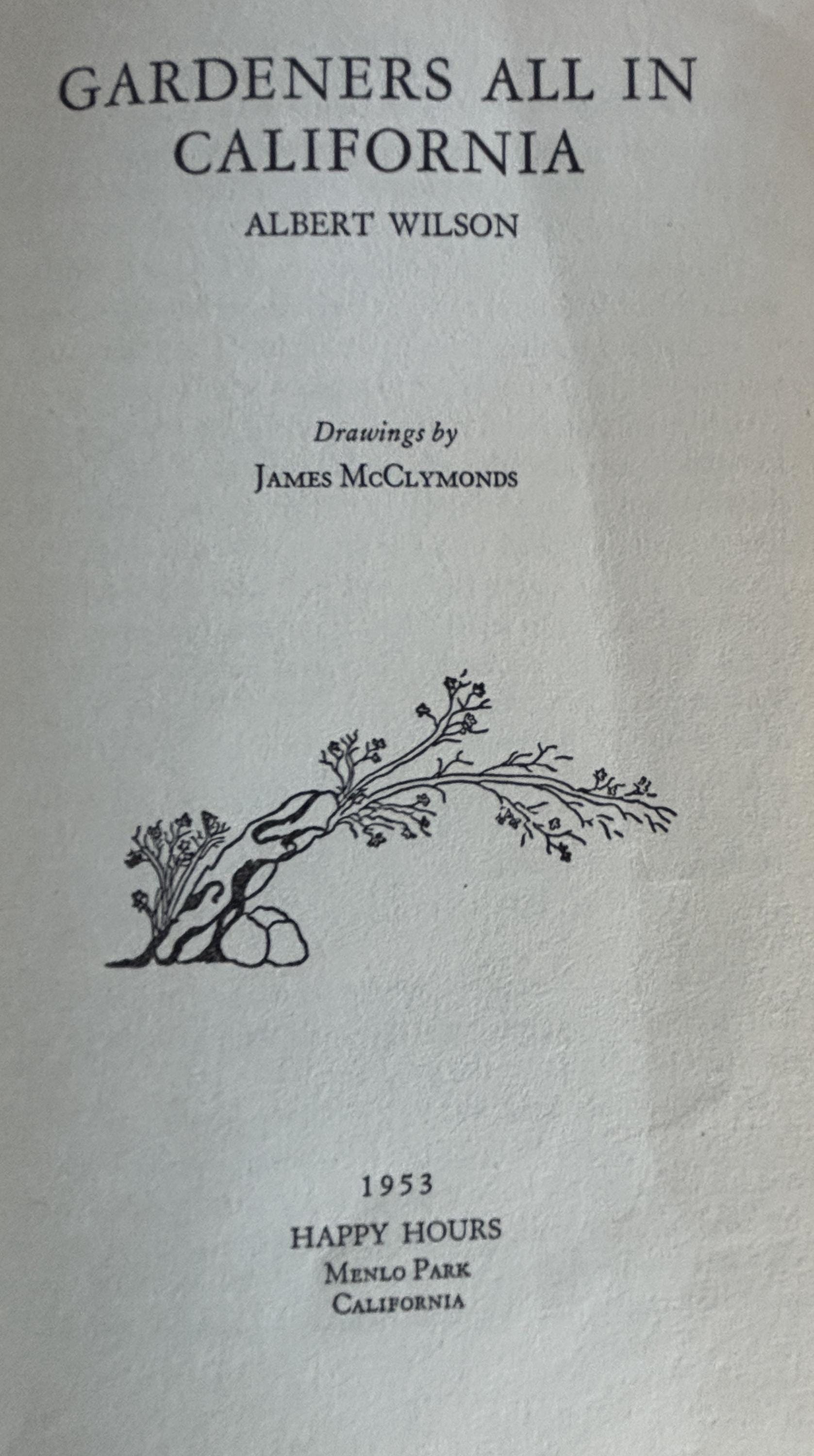 Gardeners ALL in California:  Albert Wilson  **  Signed First Printing 1953  **