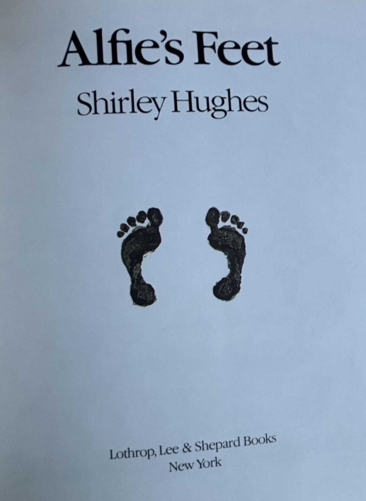Alfie"s Feet:  Shirley Hughes  **  FIrst Edition  **  1982