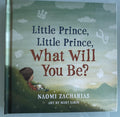 Little Prince, What Will You Be? Hardcover Children's Book, Naomi Zacharias