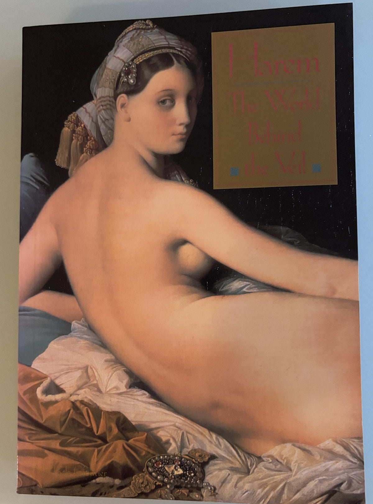 Harem - The World Behind the Veil: Alev L. Coutier  **  First Edition  **  1989