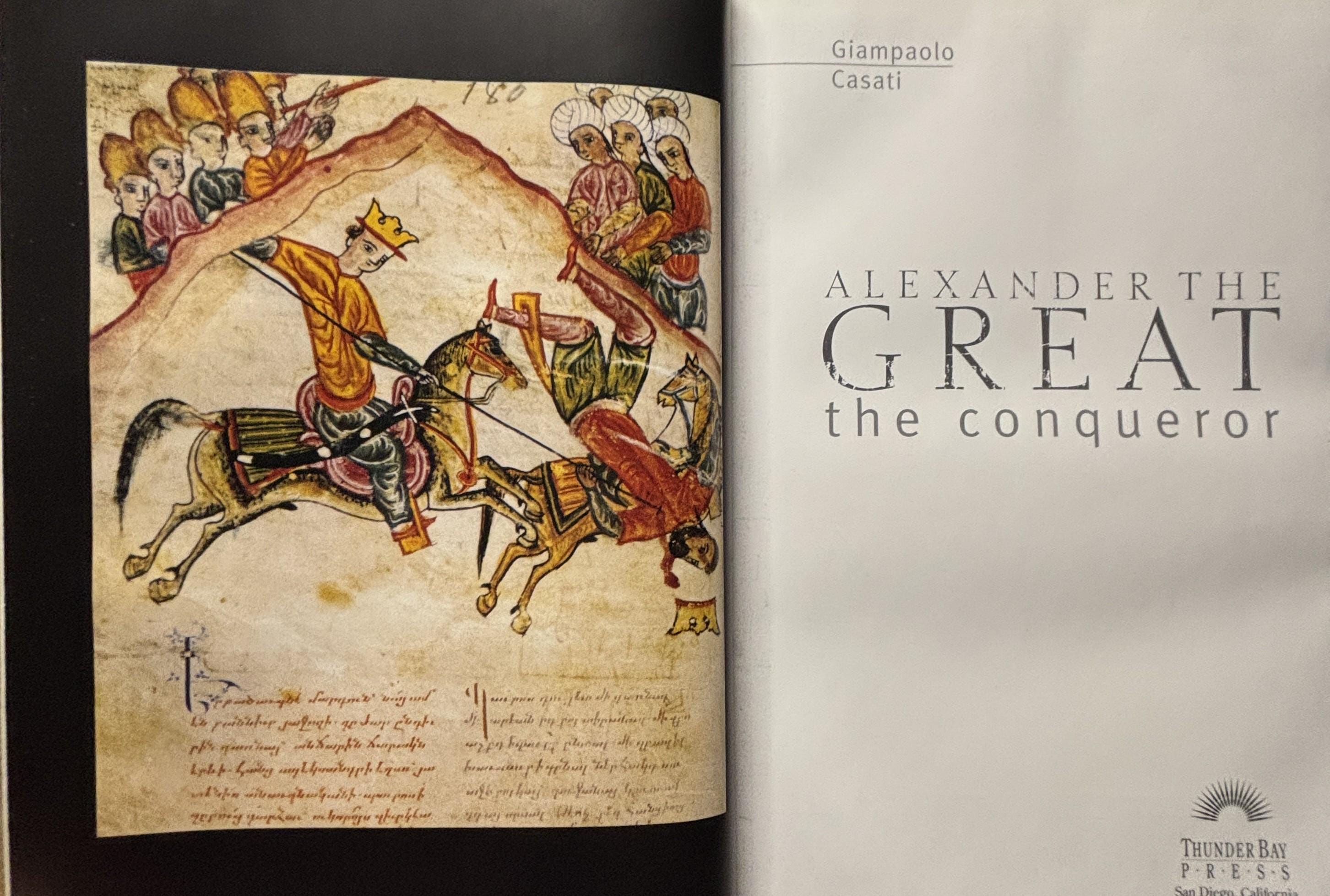 Alexander The GREAT, the conqueror:  Giampaolo Casati