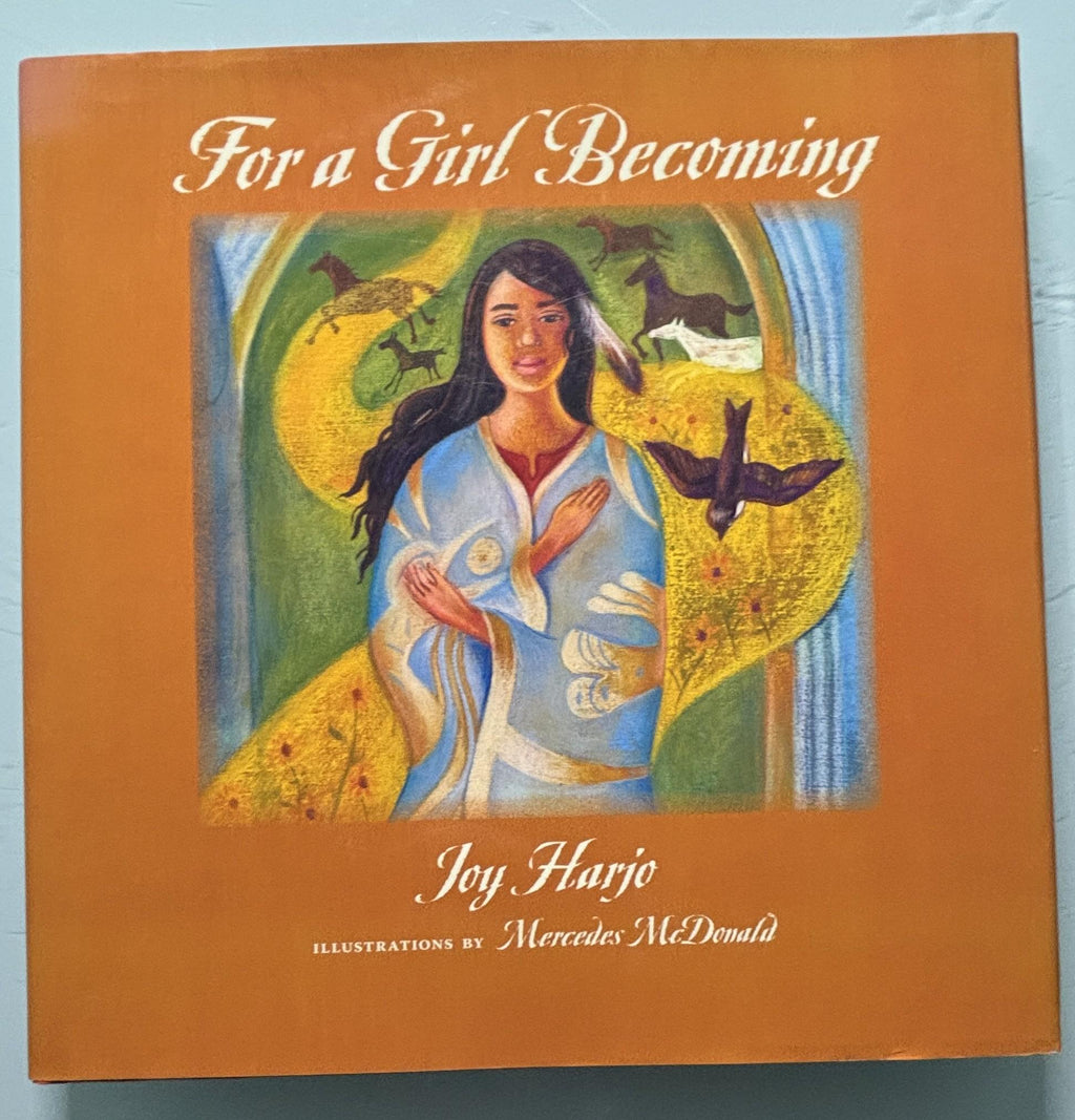 For A Girl Becoming:  Joy Harjo