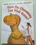 How Do Dinosaurs Get Well Soon?:  Jane Yolen  **  First Edition  **