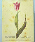 The TULIP:  Anna Pavord  **  First U.S. Edition  **  1999