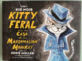 Kitty Feral and case of the Marshmallow Monkey:  Kid Noir  **  First Edition  **