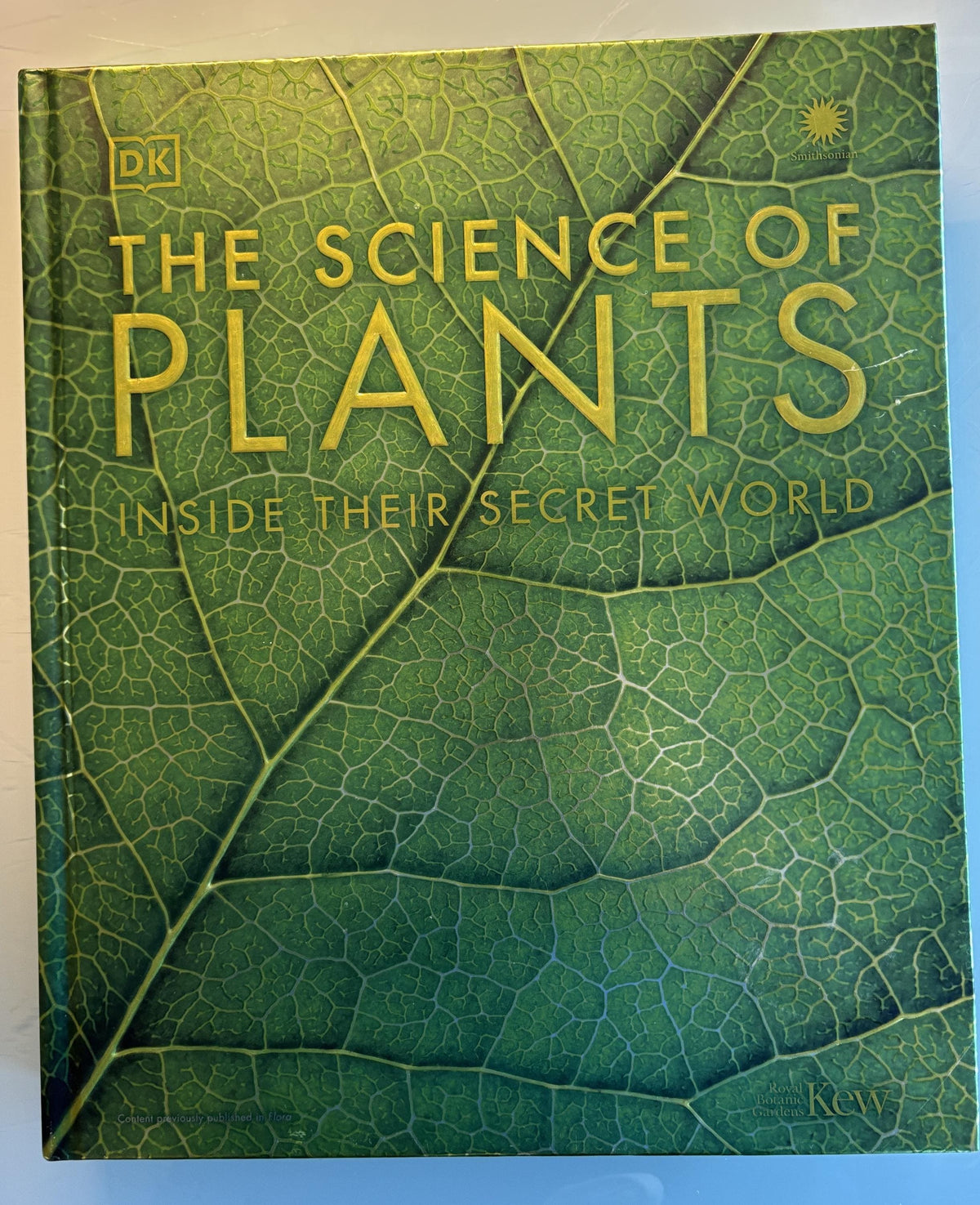 Science of Plants - Inside Their Secret World:  Dorling Kindersley Ltd. (COR) **  First Edition  **