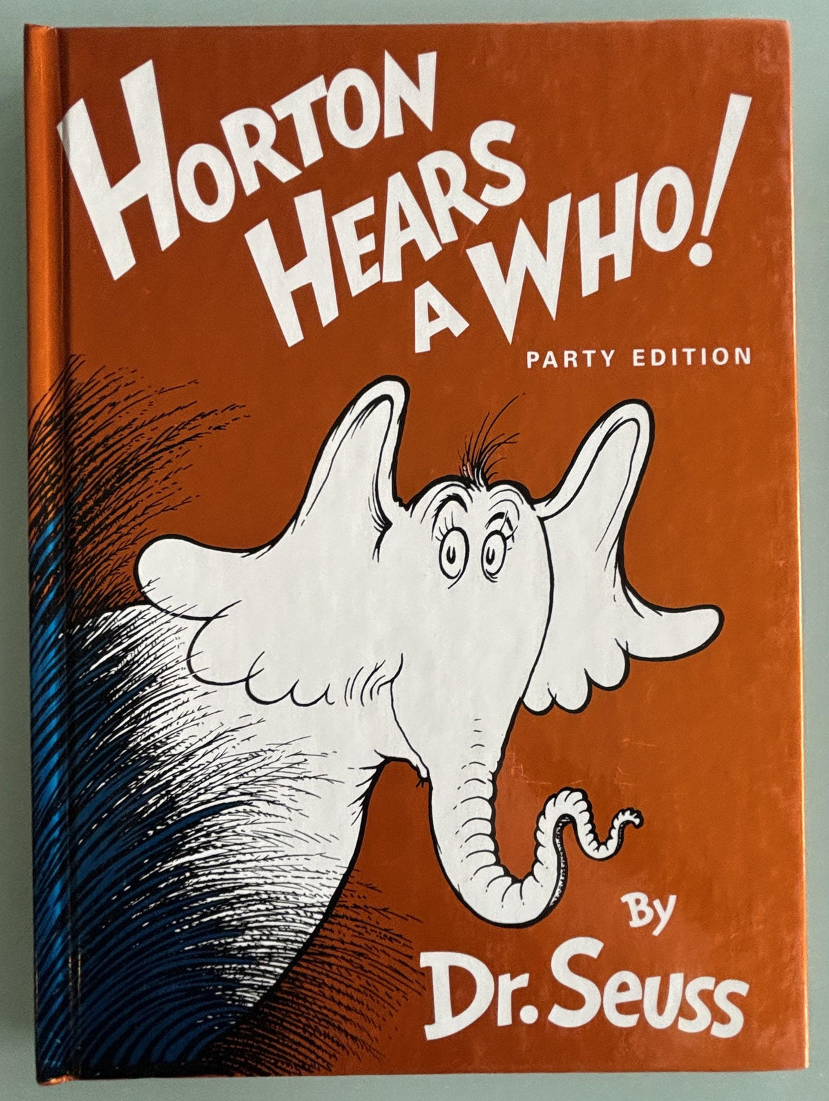 Horton Hears a Who:  Dr. Seuss  1982