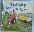 Turkey Goes to School:  Wendi Silvano  **  First Edition  **