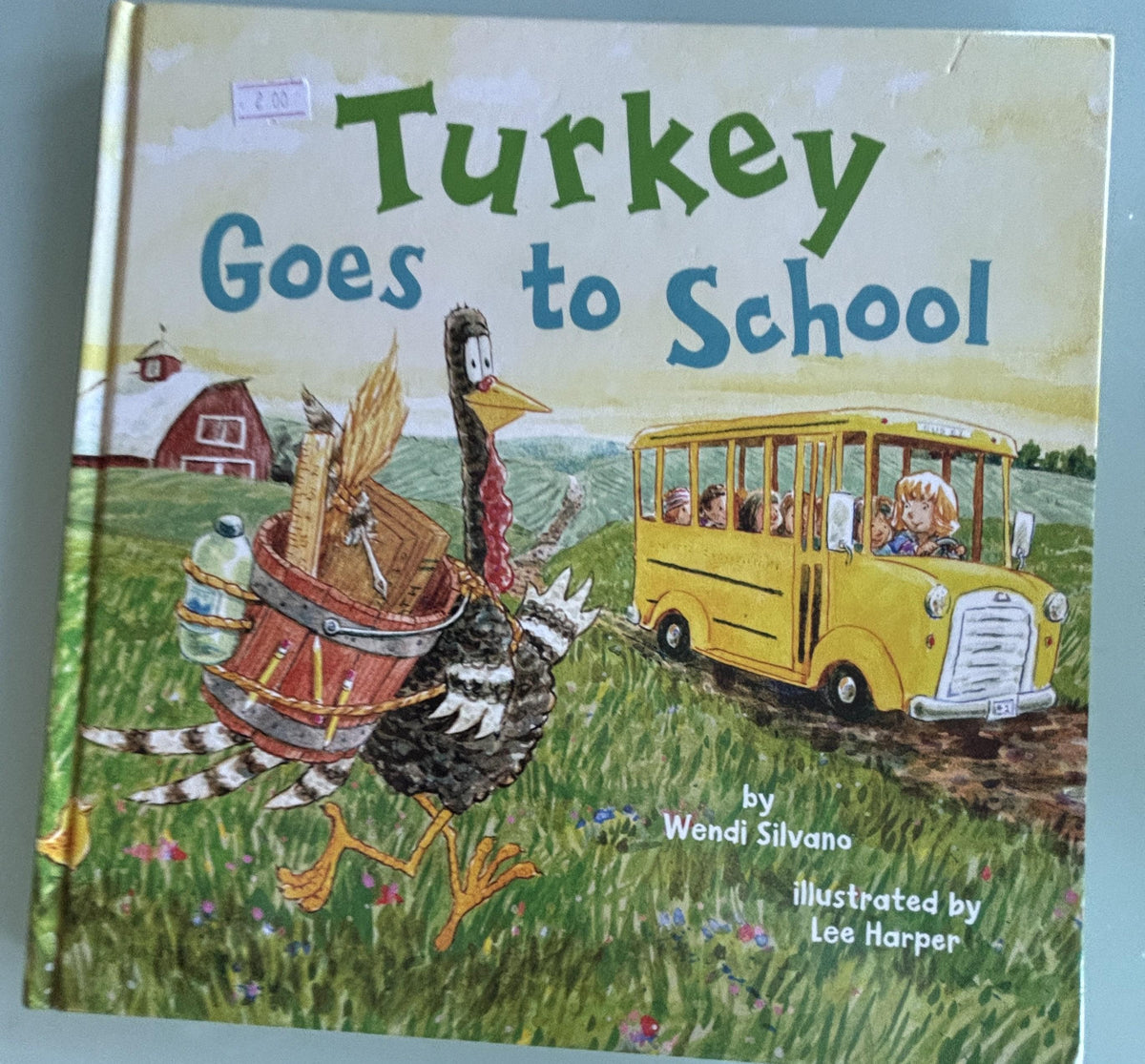 Turkey Goes to School:  Wendi Silvano  **  First Edition  **