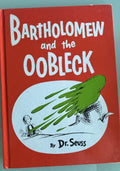 Bartholomew and the Oobleck:  Dr. Seuss  1976