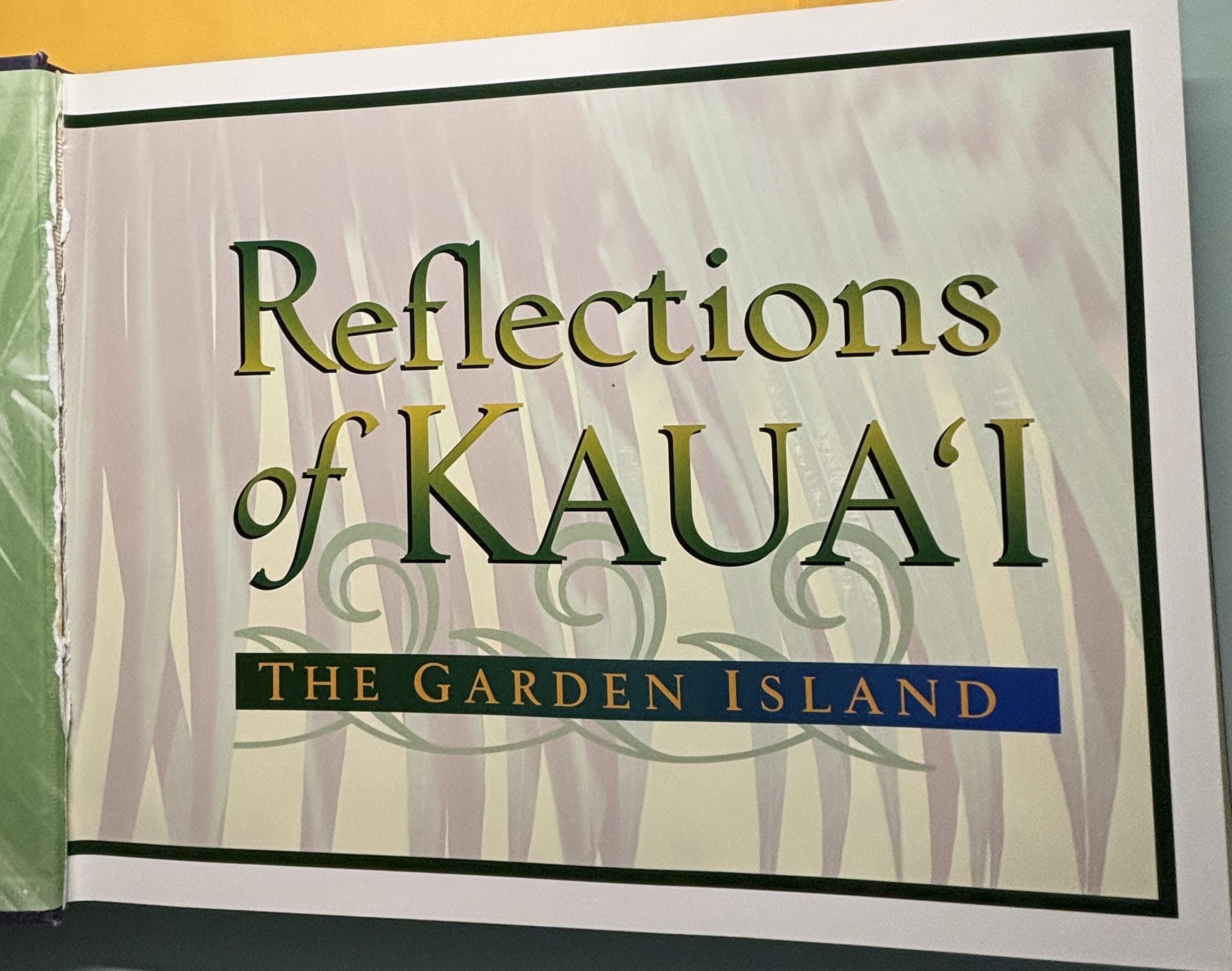 Reflections of KAUAI, The Garden Island:  Tsutsumi, Cheryl Chee  **  First Edition First Printing  **