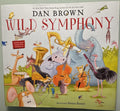 Wild Symphony:  Dan Brown  **  First Edition  **