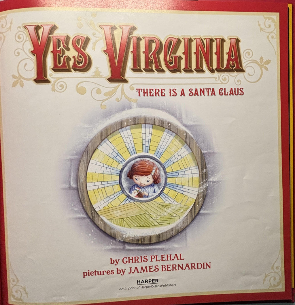 Yes Virginia There is a Santa Claus:  Chris Plehal   **  First Edition  **