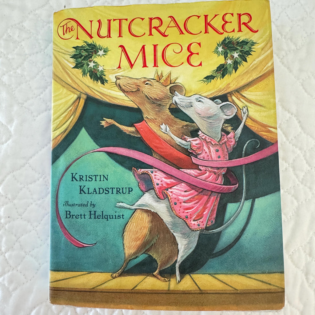 The Nutcracker Mice Kristin Kladstrup   First Edition