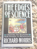 The Edges of Science: Crossing the Boundary from Physics to Metaphysics - Hardcover Morris, Richard