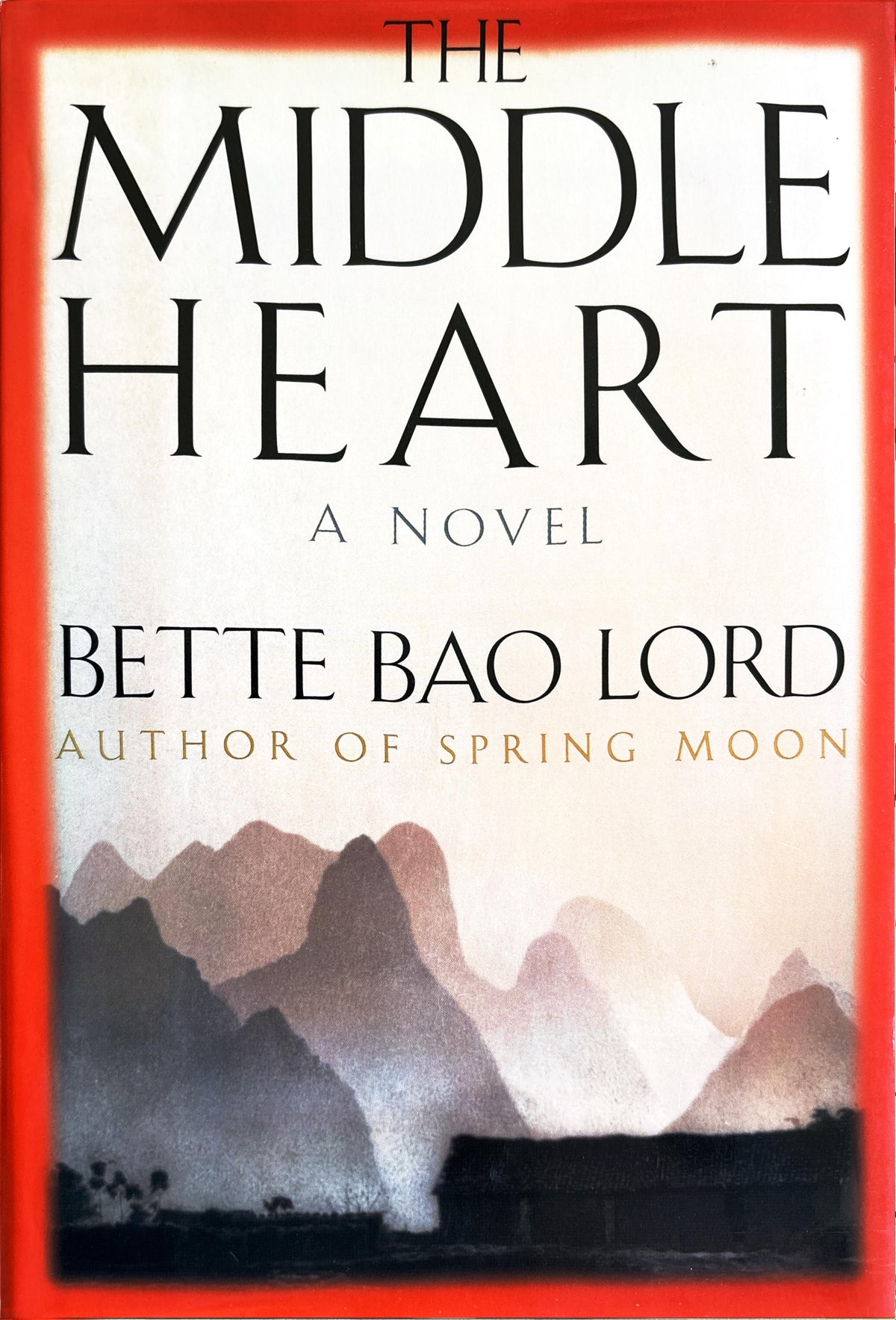 THE MIDDLE HEART Bette Bao Lord Enterprises, Inc.